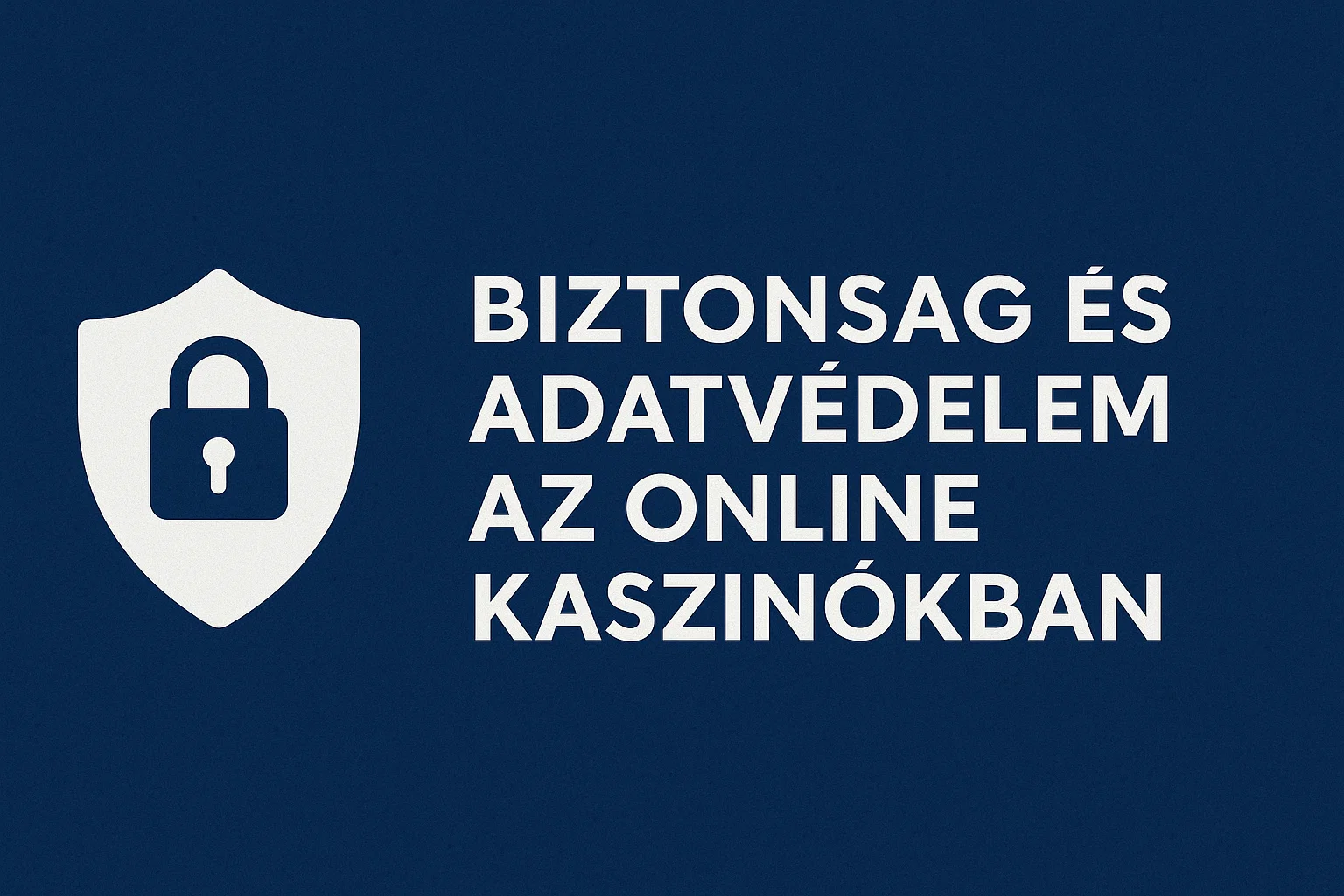 Biztonság és adatvédelem az online kaszinókban